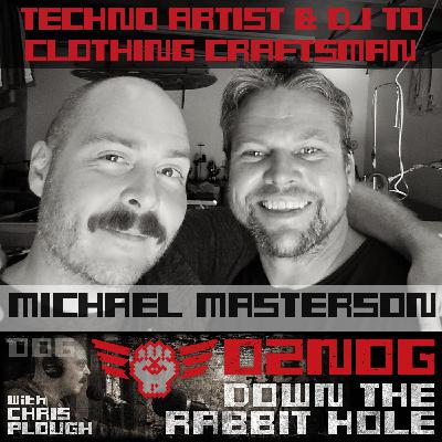 DTRH006: Michael Masterson - Techno Artist & DJ to Clothing Craftsman DTRH006: Michael Masterson - Techno Artist & DJ to Clothing Craftsman