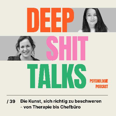 [39] Die Kunst, sich richtig zu beschweren - von Therapie bis Chefbüro
