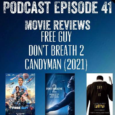 Free Guy, Don't Breath 2 and Candyman (2021) Movie Reviews