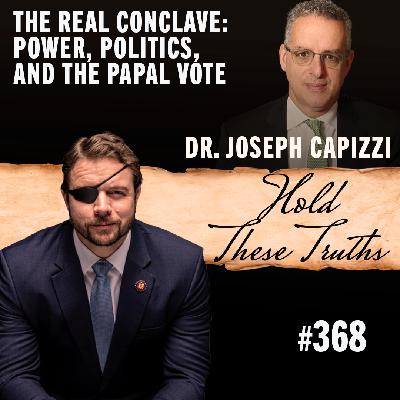 The Real Conclave: Power, Politics, and the Papal Vote | Dr. Joseph Capizzi