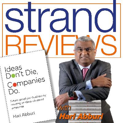 Ideas Don't Die, Companies Do, with the author, Hari Abburi Ideas Don't Die, Companies Do, with the author, Hari Abburi