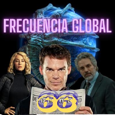 FRECUENCIA GLOBAL: EPISODIO 66 - SERIES FRECUENCIA GLOBAL: EPISODIO 66 - SERIES