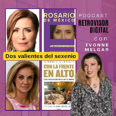 Ep 24 | Las valientes del sexenio: Rosario y Lourdes Ep 24 | Las valientes del sexenio: Rosario y Lourdes