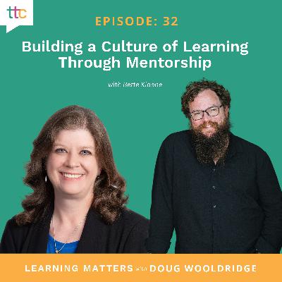 EP 32: Building a Culture of Learning Through Mentorship