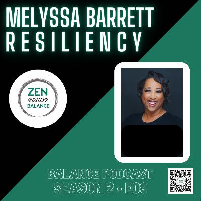 Perseverance with Melyssa Barrett • Zen Hustlers Balance S2•E09 Perseverance with Melyssa Barrett • Zen Hustlers Balance S2•E09