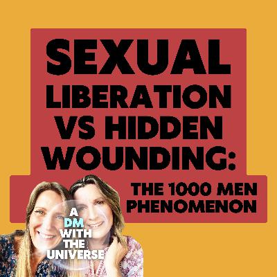 Sexual Liberation vs Hidden Wounding: The 1000 Men Phenomenon | Ep 6 Sexual Liberation vs Hidden Wounding: The 1000 Men Phenomenon | Ep 6