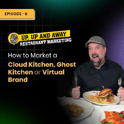 How to market a cloud kitchen/ ghost kitchen and or virtual brand.