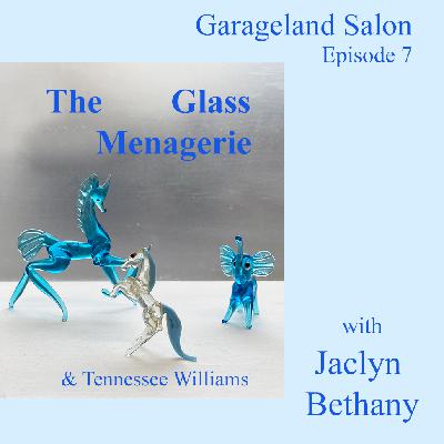 The Glass Menagerie with Jaclyn Bethany