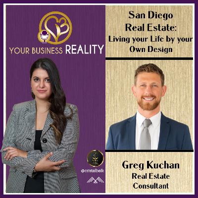 San Diego Real Estate: Living your Life by your Own Design; Greg Kuchan with CB