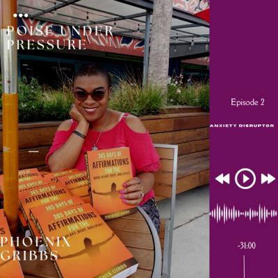 Episode 2: The Anxiety Disruptor