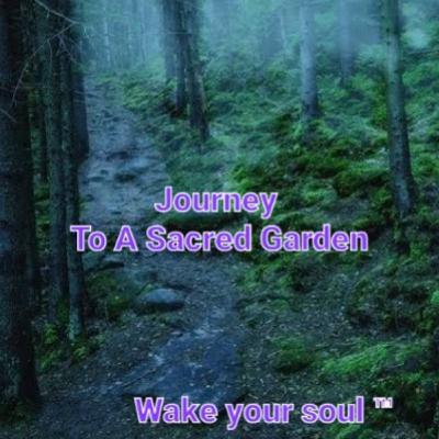 Journey to a Sacred Garden🌲🌲🧚 Journey to a Sacred Garden🌲🌲🧚