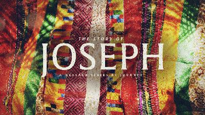'The Story of Joseph' - 10.19.2025 'The Story of Joseph' - 10.19.2025