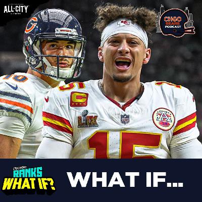 Chicago Bears Top 10 'What Ifs': Imagining a Life with Patrick Mahomes as QB | CHGO Bears Podcast