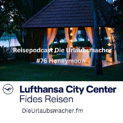 Reisepodcast Die Urlaubsmacher #76 Honeymoon: Mini-Moon in Montenegro und Kroatien, Honeymoon in Vietnam