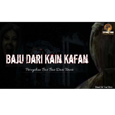 Baju dari Kain kaf4an / Pesugihan Bar Bar dari Timur / Cerita Horror Baju dari Kain kaf4an / Pesugihan Bar Bar dari Timur / Cerita Horror