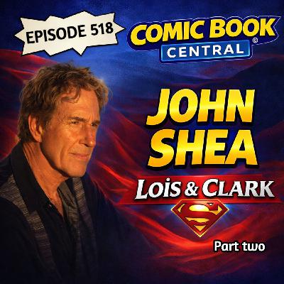 518: John Shea from Lois & Clark! (Pt. 2) 518: John Shea from Lois & Clark! (Pt. 2)