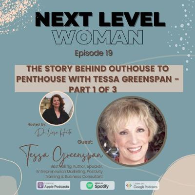 The Story Behind Outhouse to Penthouse with Tessa Greenspan - Part 1 of 3