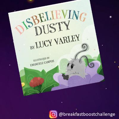 Disbelieving Dusty: Breakfast Boost Challenge Wellbeing Story Time for Children