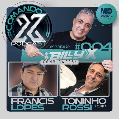 COMANDO X #004​ - Francis Lopes / Toninho Rossi