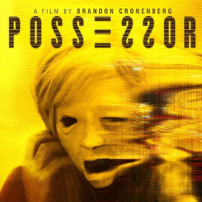 Episode 15: Possessor