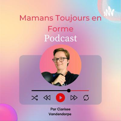 #34. Episode 34: Par où recommencer quand tu souhaites perdre du poids maman?