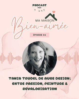 E06 » Tania Trudel de Aube Design; entre passion, peinture & revalorisation