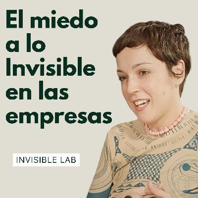 Cómo encontrar lo INVISIBLE en las Empresas y en el el Futuro | Stef Silva de Invisible Lab