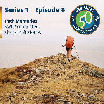 Path Memories - SWCP completers share their stories Path Memories - SWCP completers share their stories