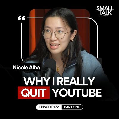 Why Nicole Alba Quit YouTube (And Came Back) | Episode 372