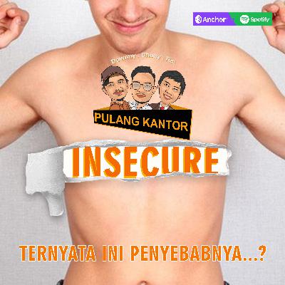 #PULANGKANTOR Pernah Ngerasa INSECURE ngga sih..? #PULANGKANTOR Pernah Ngerasa INSECURE ngga sih..?