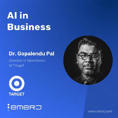 Designing Supply Chains for Volatility - with Dr. Gopalendu Pal of Target