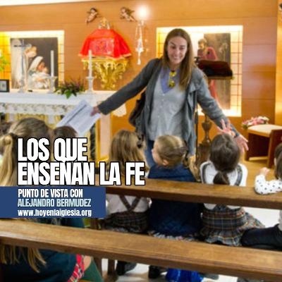 Los que enseñan la Fe
