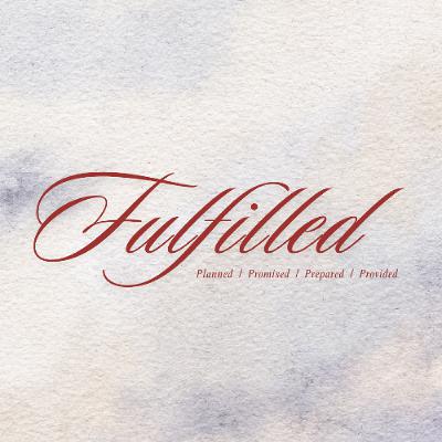 Fullfilled: Advent Week 2