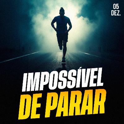 IMPOSSÍVEL DE PARAR | Ponto de Vista 05/dez IMPOSSÍVEL DE PARAR | Ponto de Vista 05/dez
