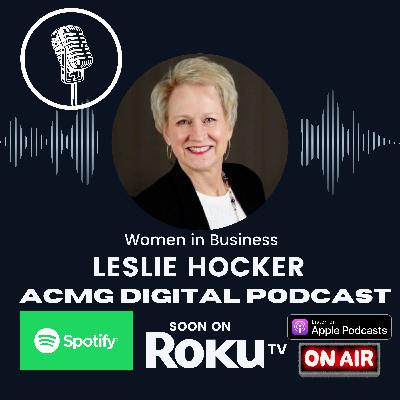 Women In Business Episode: Leslie Hocker