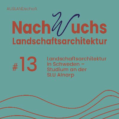 #13 Landschaftsarchitektur in Schweden - Anna studiert an der SLU Alnarp