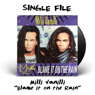 "Blame It On The Rain" by Milli Vanilli - 1989