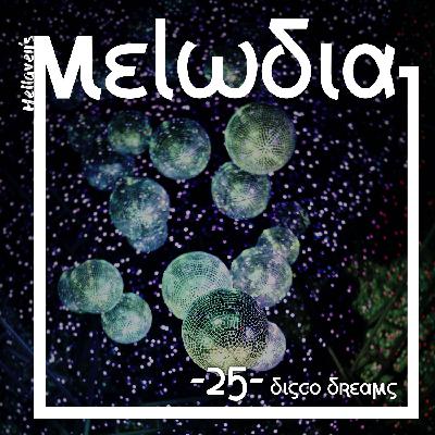 Hellaven’s Melodia #25 – Disco Dreams