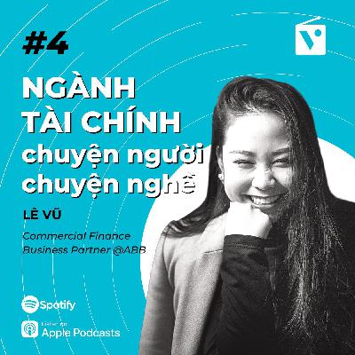 Vietsibility: Ngành tài chính - chuyện người & chuyện nghề Vietsibility: Ngành tài chính - chuyện người & chuyện nghề