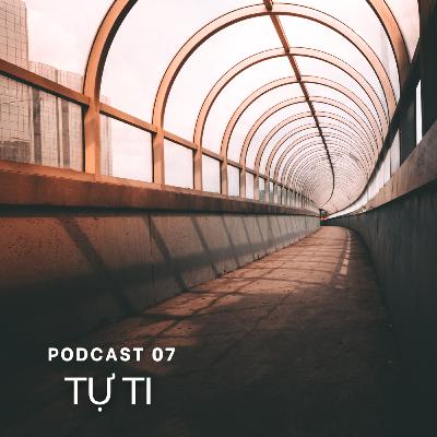 Chuyện người tự ti - Kiêu hãnh và định kiến #Radio07