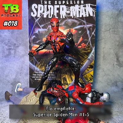 #078 - Flo empfiehlt: Superior Spider-Man #1-5 #078 - Flo empfiehlt: Superior Spider-Man #1-5