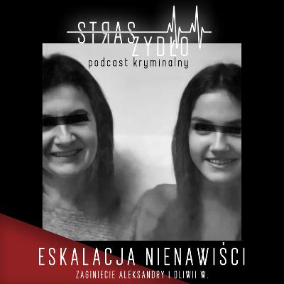 Eskalacja nienawiści - tragedia matki i córki (Częstochowa 2022)