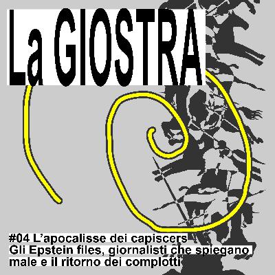 #4 - L'apocalisse dei capiscers: gli Epstein files, giornalisti che spiegano e il ritorno dei complotti #4 - L'apocalisse dei capiscers: gli Epstein files, giornalisti che spiegano e il ritorno dei complotti