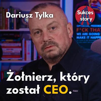 Żołnierz, który został CEO wielomilionowej firmy – Dariusz Tylka