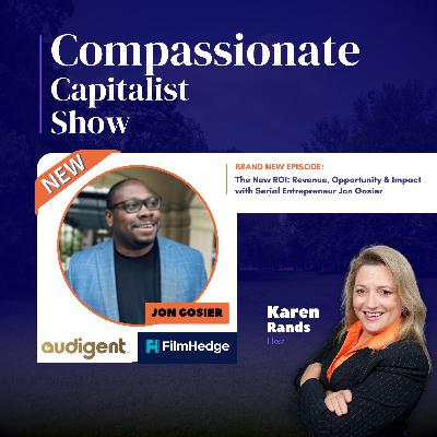 The New ROI: Revenue, Opportunity & Impact with Serial Entrepreneur Jon Gosier