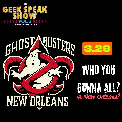 3.29 - Who You Gonna Call In New Orleans?