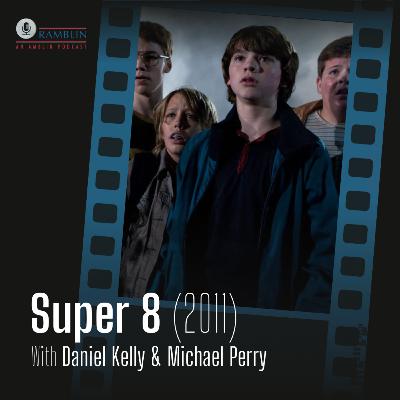 Super 8 (2011) with Daniel Kelly & Michael Perry Super 8 (2011) with Daniel Kelly & Michael Perry