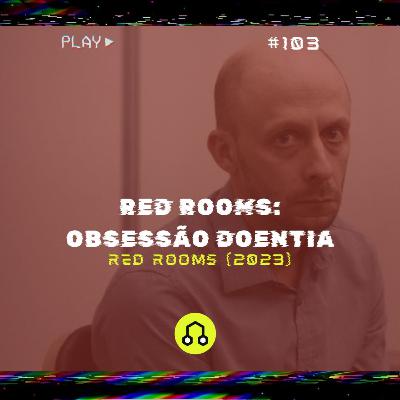 #103 Red Rooms