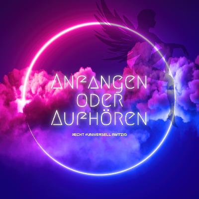 #52 - Anfangen oder Aufhören
