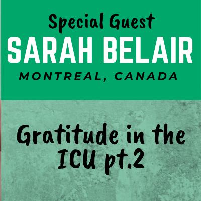 Gratitude in the ICU pt. 2